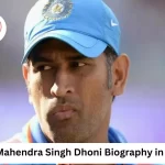 Mahendra Singh Dhoni Biography in Hindi